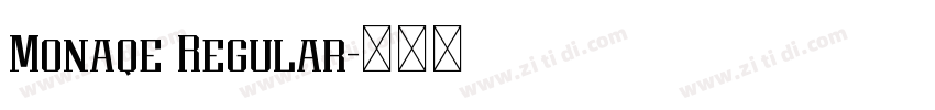Monaqe Regular字体转换 Monaqe Regular字体转换